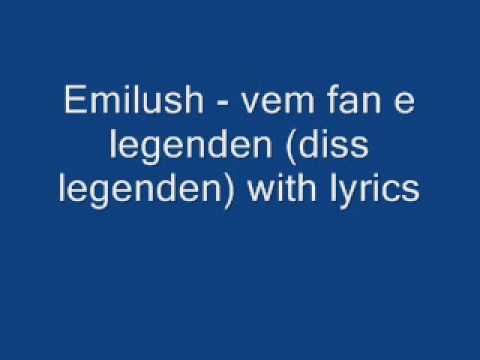 Emilush-vem fan e legenden (legenden diss with link)