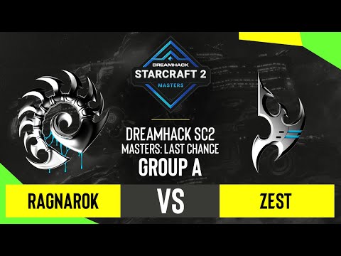 SC2 - RagnaroK vs. Zest - DH SC2 Masters 2020: Last Chance 2021 - Group A