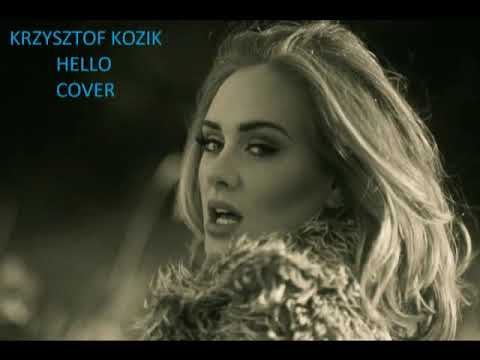 Krzysztof Kozik - Hello (Cover)