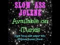Slow Ass Jolene Available on iTunes! 