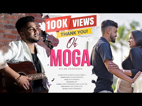 Oh Moga - Dylan Rodrigues | Official Konkani Music Video | Love Song | Romantic Konkani Song 2022