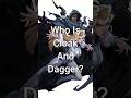Who Is Cloak And Dagger?