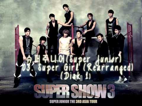 슈퍼주니어(Super Junior) - 03. Super Girl (Rearranged) - Disk 1 / SS3 (Live)