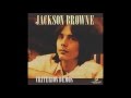 Jackson Browne - The Birds of St. Marks (demo)