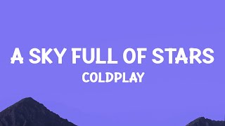 @coldplay  - A Sky Full Of Stars (Lyrics)
