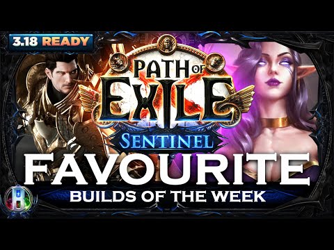 PoE Sentinel 3.18 - Favourite Builds Volume 3 - Path of Exile - PoE Builds