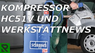 Scheppach Kompressor HC51V Vorstellung und Werkstatt-News zu meinem Kanal