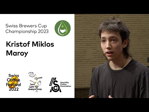 Kristof Miklos Maroy – Swiss Brewers Cup Championship 2023 – Swiss Coffee Festival 2022
