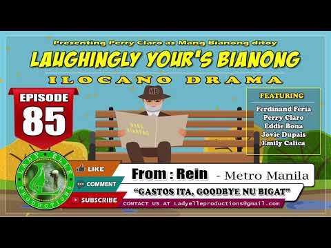 LAUGHINGLY YOURS BIANONG #85 | GASTOS ITA, GOODBYE NU BIGAT | ILOCANO DRAMA | LADY ELLE