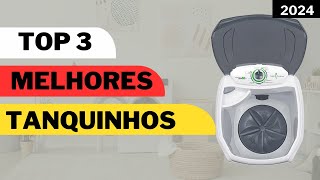 Qual MELHOR TANQUINHO 2024? / TOP 3 MELHORES