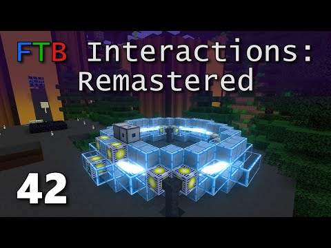 FTB Interactions Remastered E42: Naquadah & Fusion