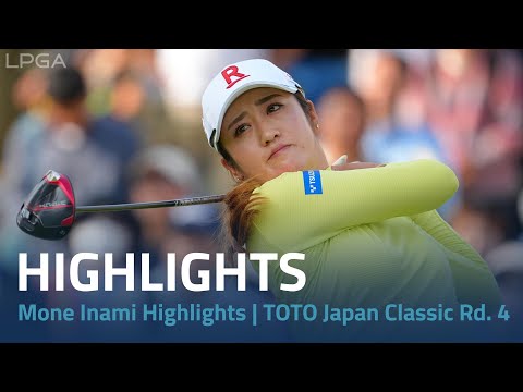 Mone Inami Highlights | TOTO Japan Classic Rd. 4