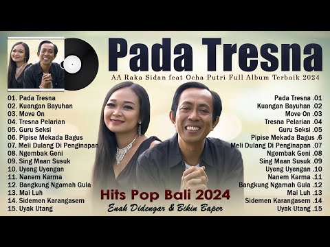PADA TRESNA - AA Raka Sidan ft Ocha Putri - Full Album Lagu Pop Bali 2024 Pilihan Terbaik