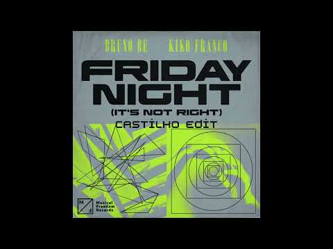 Bruno Be, Kiko Franco - Friday Night (CastilhØMusic Edit)