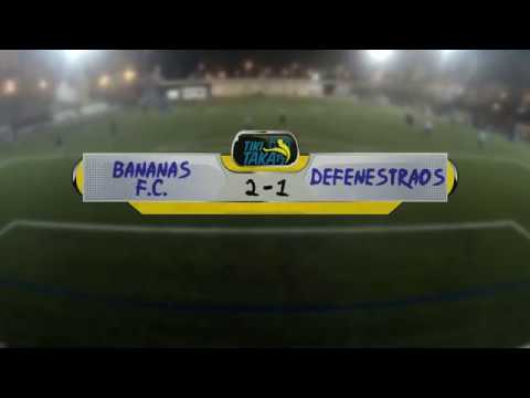 J22. BANANAS F.C. - DEFENESTRAOS