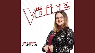 Whatta Man (The Voice Performance)