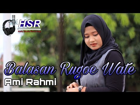 Balasan Rugoe Wate - Ami Rahmi (Official Musik dan Video)