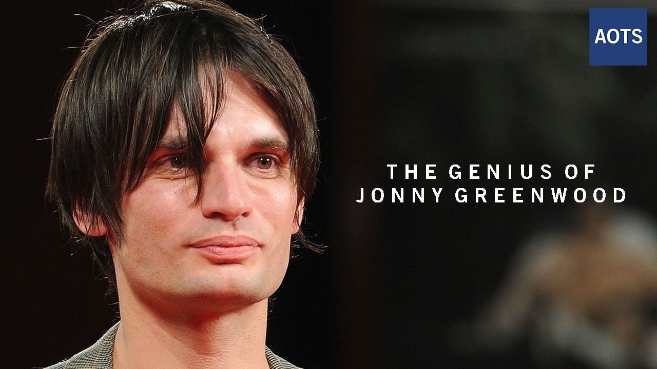 The Genius of Jonny Greenwood