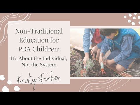 Non-Traditional Education for PDA Children: It's About the Individual, Not the System