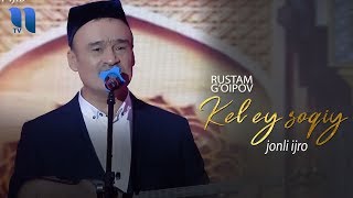 Rustam Goipov - Kel ey soqiy (jonli ijro)  Рус�