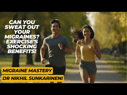 Exercise: The Astonishing Solution for Migraine Relief