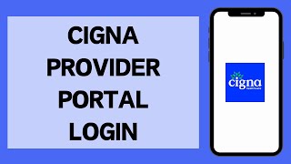 Cigna Portal Login 2026 | How To Sign In To MyCigna Provider Portal (Full Tutorial)