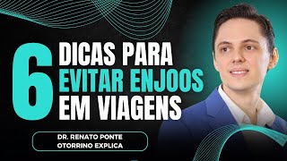 6 dicas para evitar enjoos em viagens l  Dr. Renato Ponte