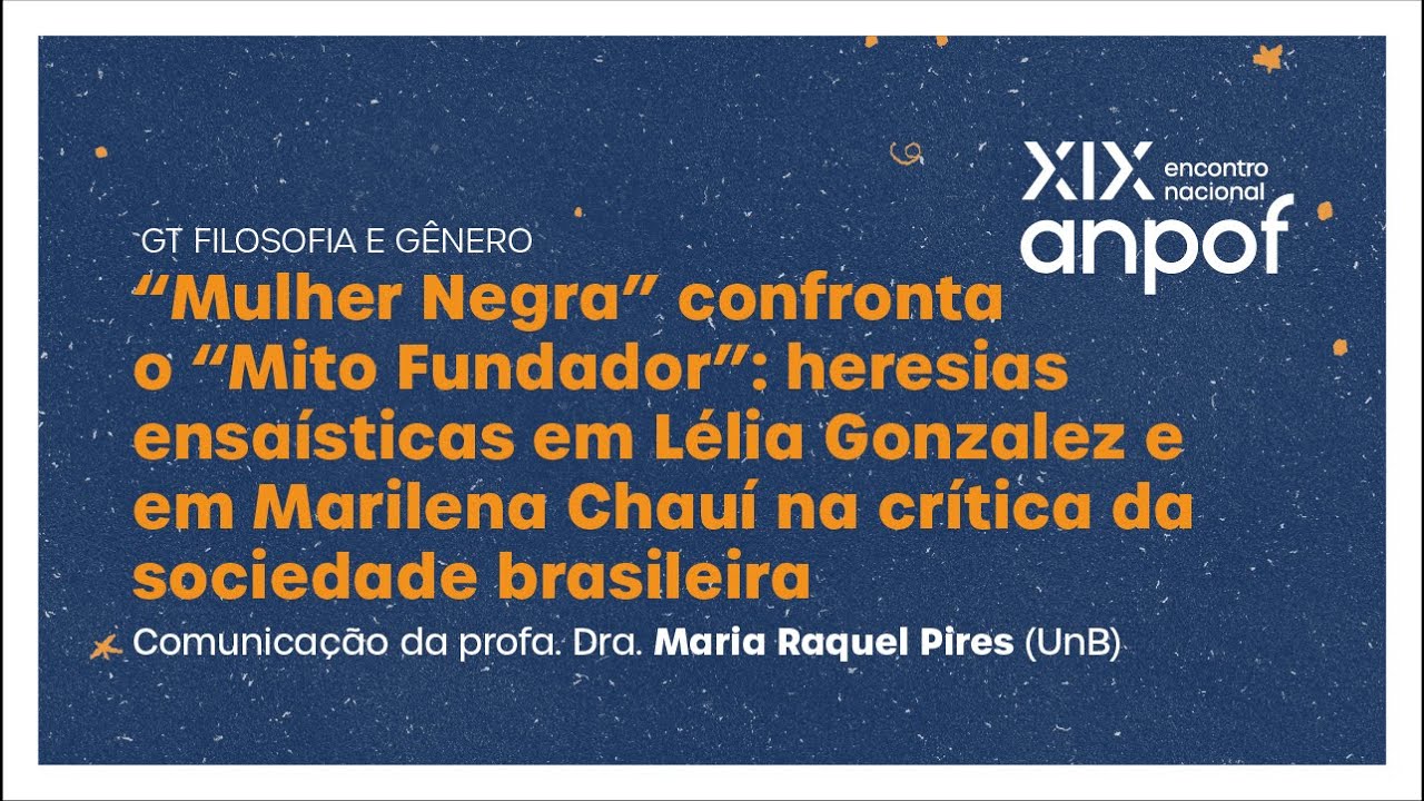 A “Mulher Negra” confronta o “Mito Fundador” - comunicação de Maria Raquel Pires