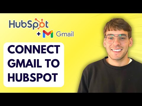 How to Connect Gmail in HubSpot