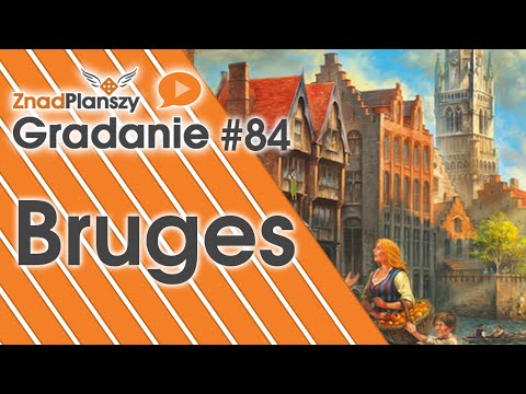 Gradanie ZnadPlanszy #84 - Bruges (gra planszowa)