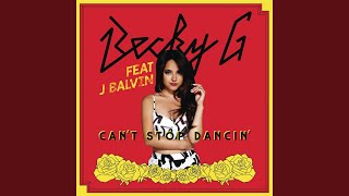 Can&#39;t Stop Dancin&#39; (J Balvin Remix)