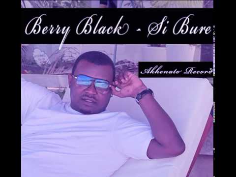 BERRY BLACK - SI BURE (Official Audio) ByDjG-Lover