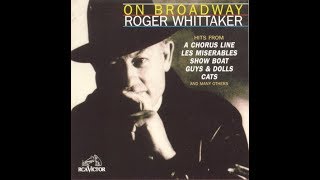 Roger Whittaker - Try To Remember ~ from the musical The Fantasticks ~ (1995)