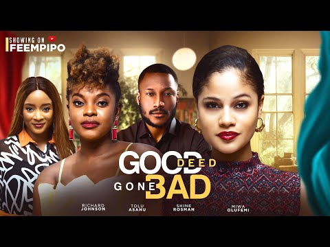 GOOD DEED GONE BAD - Latest 2024 Nigerian movies