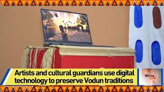 Artists and cultural guardians use digital technology to preserve Vodun traditions