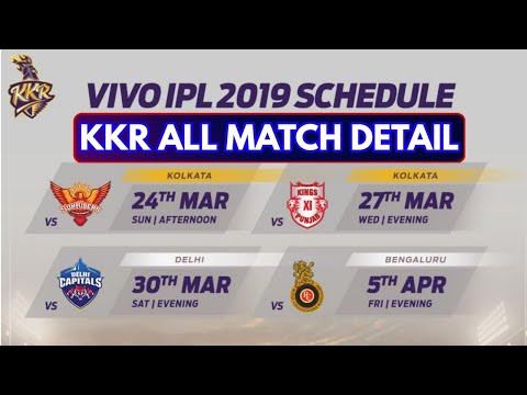 IPL 2019 Official Schedule, Kolkata Knight Riders All 4 Matches Full Detail ||