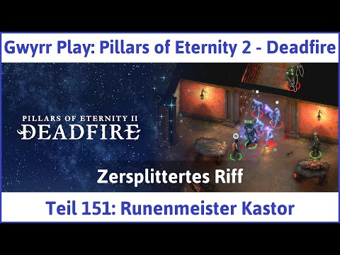 Pillars of Eternity 2 deutsch Deadfire Teil 151 - Runenmeister Kastor Let's Play