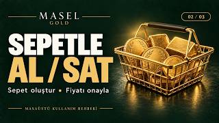 MASEL GOLD | Sepetle AL / SAT | Masaüstü Kullanım Rehberi