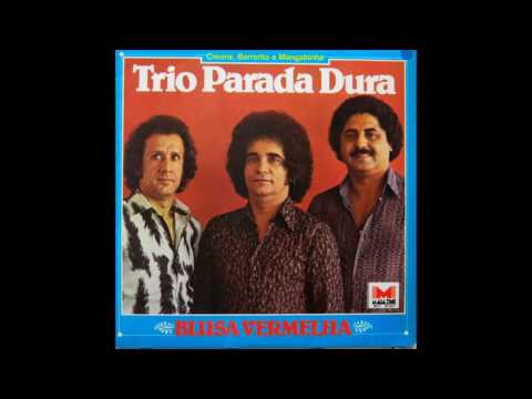 Trio Parada Dura - Não Quero Piedade (Blusa Vermelha - 1980)