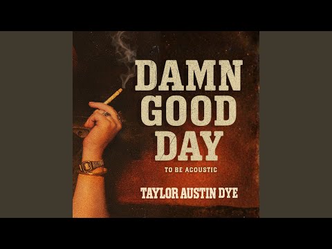 Damn Good Day (Acoustic)