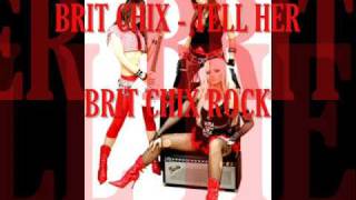 Brit Chix -Tell Her