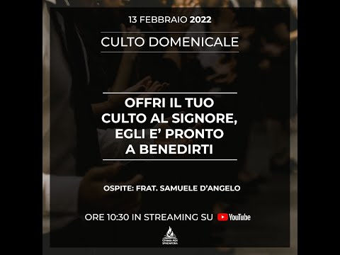 CULTO DOMENICALE 13/02/2022