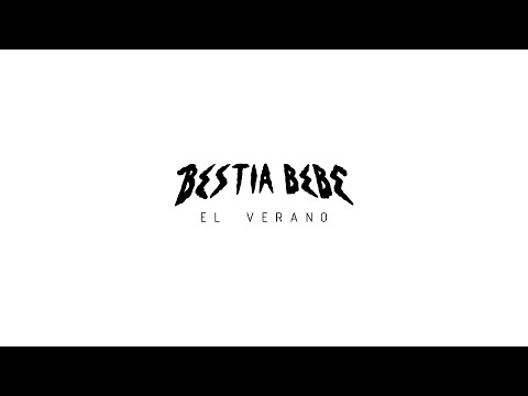 Bestia Bebé - El verano