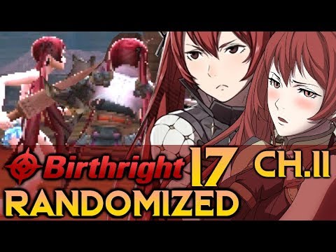 STOP THE REINFORCEMENTS. Fire Emblem Fates: Birthright RANDOMIZED. Pt.17 #BirthrightRandomized