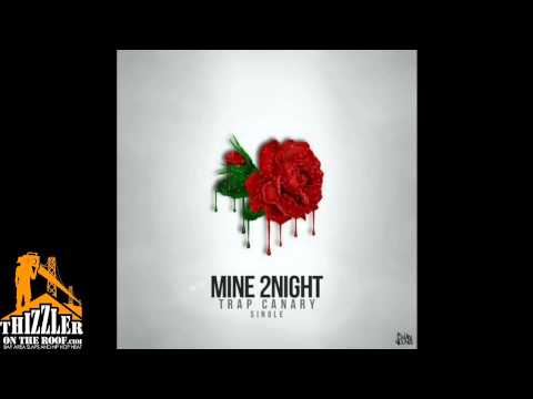Trap Canary - Mine 2Night [Thizzler.com]