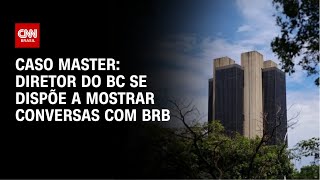 Caso Master: Diretor do BC abre conta bancária e sigilo de conversa com BRB | Hora H