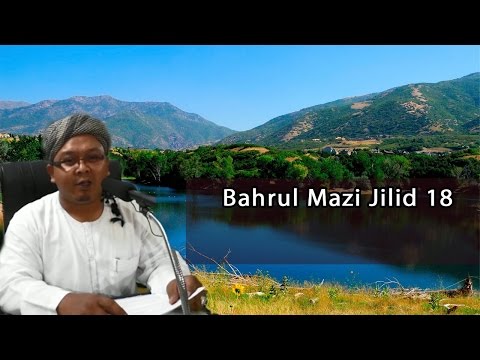 BAHRUL MAZI JILID 18- USTAZ MOHD LUKMANUL HAKIM HJ MOKHTAR