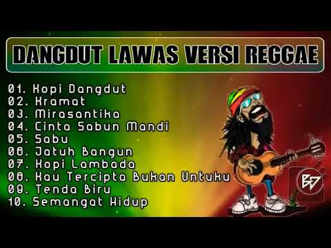 KUMPULAN LAGU DANGDUT LAWAS VERSI REGGAE,,,enjoyyyy