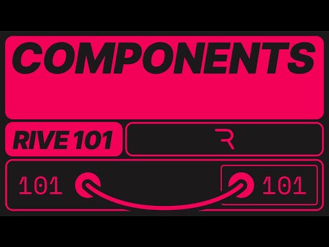 Rive 101 - Components