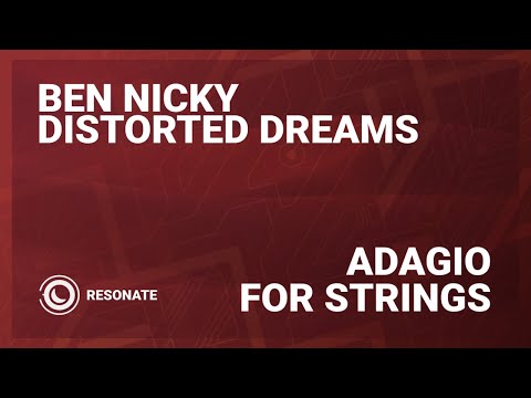 Ben Nicky & Distorted Dreams - Adagio For Strings (Extended Mix)